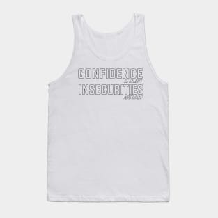 Inspirational quote, insecurities saying design Tank Top